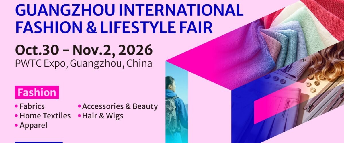 2026 Guangzhou International Fashion & Lifestyle Fair